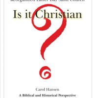 Reorganized Latter Day Saint Church: Is It Christian? (Download)